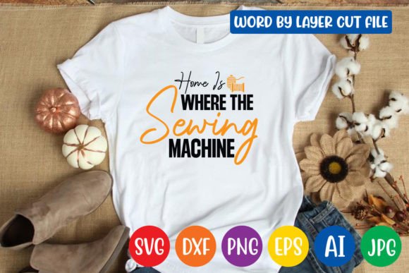 Download Home is Where the Sewing Machine Svg Des - Premium Bundle